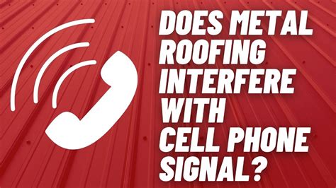 weak verizon cell phone signal in my house metal roof|metal roofing cell service.